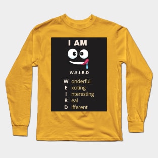 Im Weird Long Sleeve T-Shirt